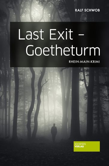 Last Exit - Goetheturm - Ralf Schwob