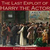 Last Exploit of Harry the Actor, The