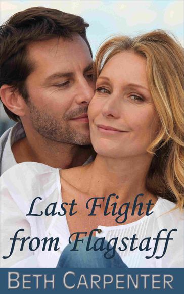 Last Flight from Flagstaff (Choices: Story Two) - Beth Carpenter