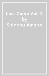 Last Game Vol. 2