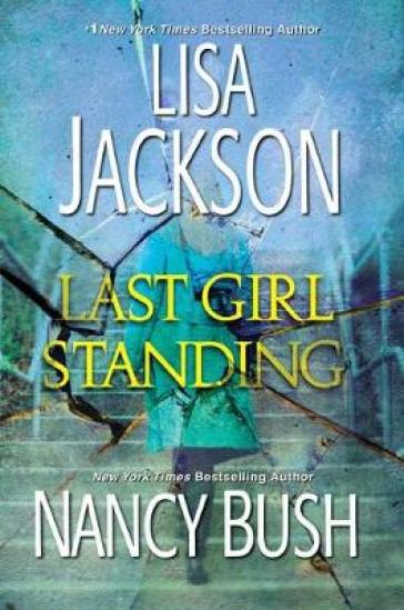 Last Girl Standing - Lisa Jackson - Nancy Bush