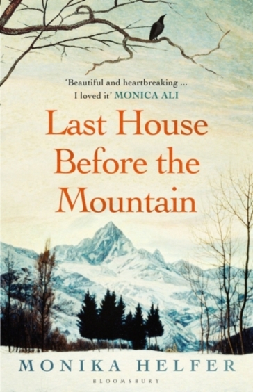 Last House Before the Mountain - Monika Helfer