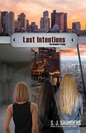 Last Intentions: The Complete Trilogy