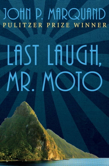 Last Laugh, Mr. Moto - John P. Marquand