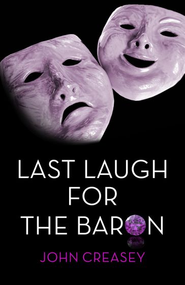 Last Laugh for the Baron: (Writing as Anthony Morton) - John Creasey