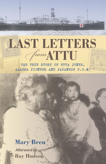 Last Letters from Attu - Mary Breu