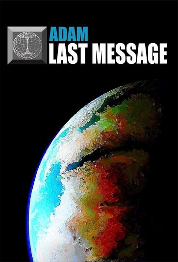 Last Message - Adam Adam