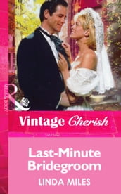 Last-Minute Bridegroom (Mills & Boon Vintage Cherish)