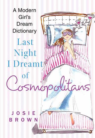 Last Night I Dreamt of Cosmopolitans - Josie Brown