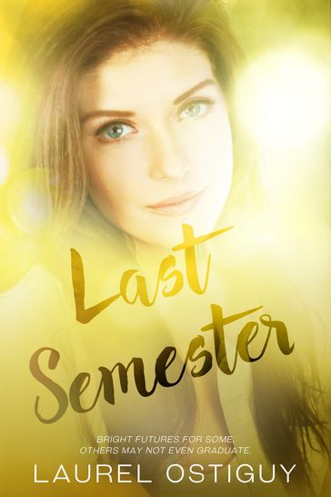 Last Semester - Laurel Ostiguy