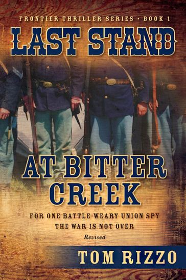 Last Stand at Bitter Creek - Tom Rizzo