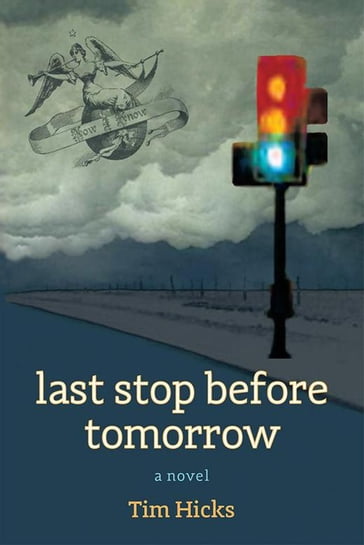 Last Stop Before Tomorrow - Tim Hicks