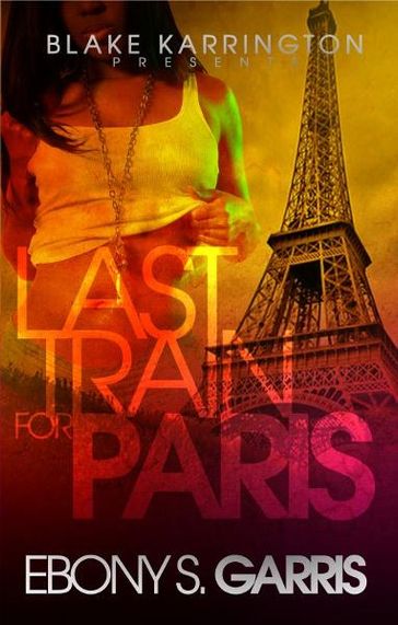 Last Train For Paris - Blake Karrington