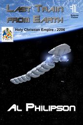 Last Train from Earth: Holy Christian Empire 2206