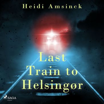 Last Train to Helsingør - Heidi Amsinck