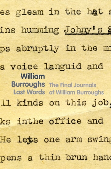 Last Words - William Burroughs - Grauerholz