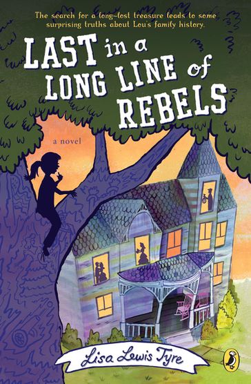 Last in a Long Line of Rebels - Lisa Lewis Tyre