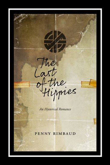 Last of the Hippies - Penny Rimbaud
