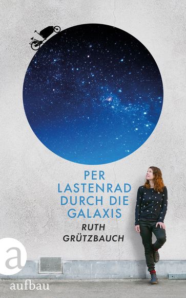 Per Lastenrad durch die Galaxis - Ruth Grutzbauch
