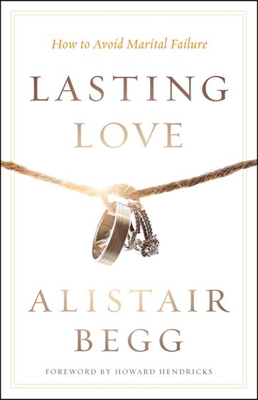 Lasting Love - Alistair Begg