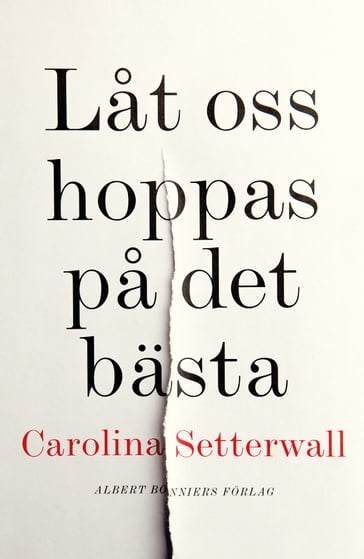 Lat oss hoppas pa det bästa - Carolina Setterwall