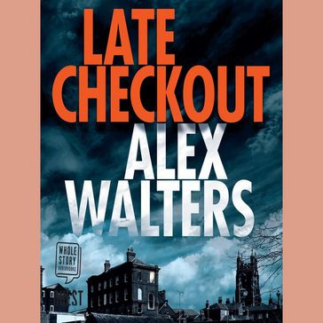 Late Checkout - Alex Walters