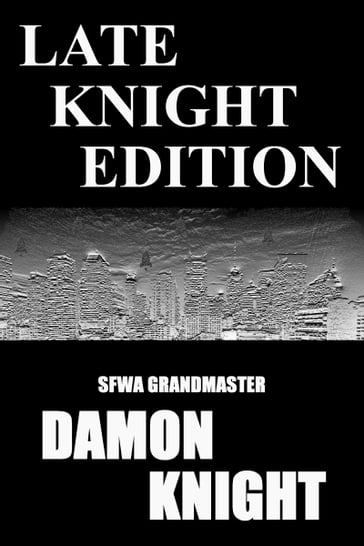 Late Knight Edition - Damon Knight