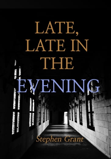 Late, Late in the Evening - Stephen Grant