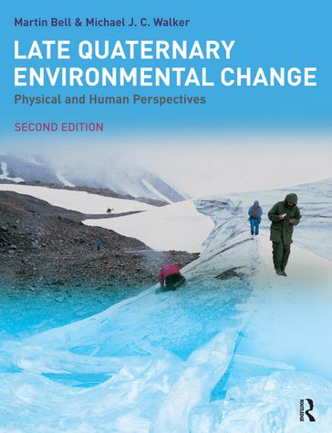 Late Quaternary Environmental Change - M.J.C. Walker - Martin Bell