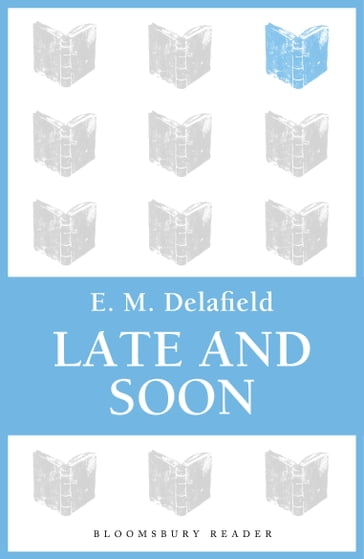 Late and Soon - E. M. Delafield