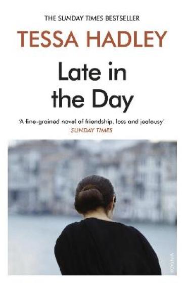 Late in the Day - Tessa Hadley