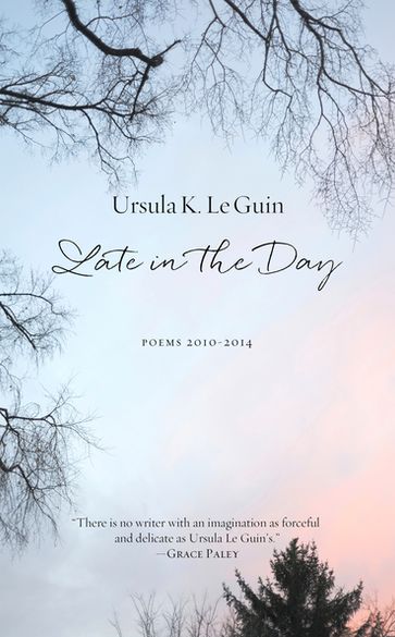 Late in the Day - Ursula K. Le Guin