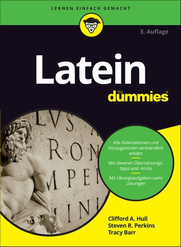 Latein für Dummies - Clifford A. Hull - Steven R. Perkins - Tracy L. Barr