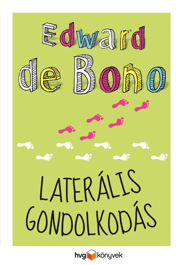 Laterális gondolkodás - Edward De Bono