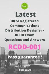 Latest BICSI Registered Communications Distribution Designer - RCDD Exam RCDD-001 Questions and Answers