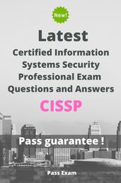 Latest Certified Information Systems Security Professional Exam CISSP Questions and Answers