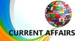 Latest Current Affairs 2021 - July Current Affairs 2021