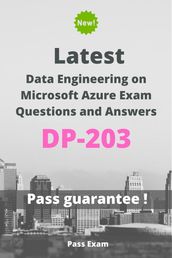 Latest Data Engineering on Microsoft Azure Exam DP-203 Questions and Answers