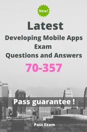 Latest Developing Mobile Apps Exam 70-357 Questions and Answers