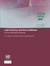 Latin America and the Caribbean in the World Economy 2016