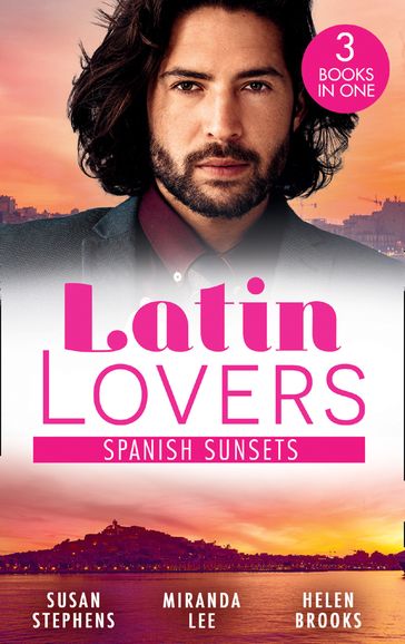 Latin Lovers: Spanish Sunsets: A Spanish Inheritance (Latin Lovers) / The Blackmailed Bridegroom / A Spanish Affair - Helen Brooks - Miranda Lee - Susan Stephens