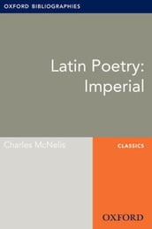 Latin Poetry: Imperial: Oxford Bibliographies Online Research Guide