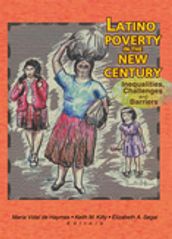 Latino Poverty in the New Century