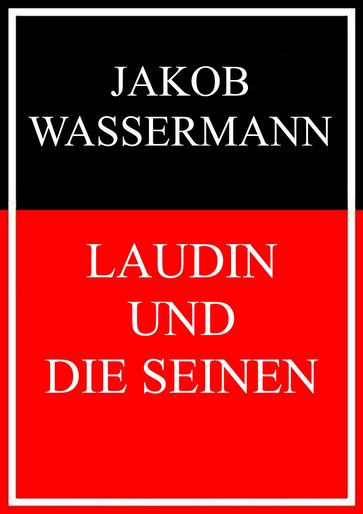 Laudin und die Seinen - Jakob Wassermann