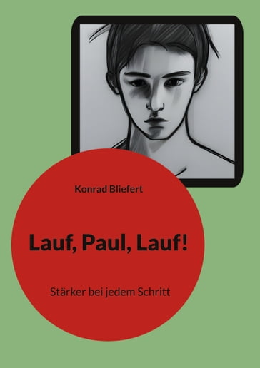 Lauf, Paul, Lauf! - Konrad Bliefert