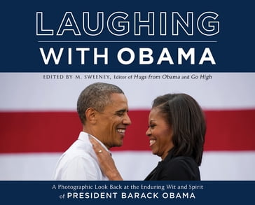 Laughing with Obama - M. Sweeney