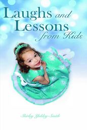 Laughs and Lessons from Kids