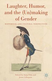 Laughter, Humor, and the (Un)making of Gender