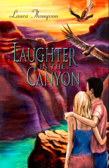 Laughter in the Canyon - Laura Thompson