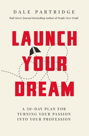 Launch Your Dream - Dale Partridge